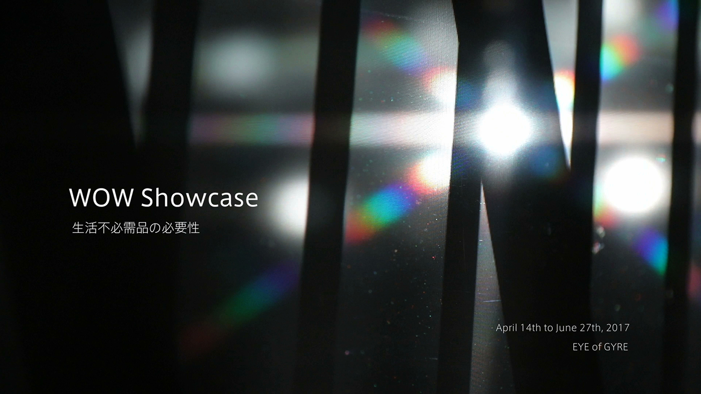 WOW Showcase -The Necessity of Daily Un-necessities-