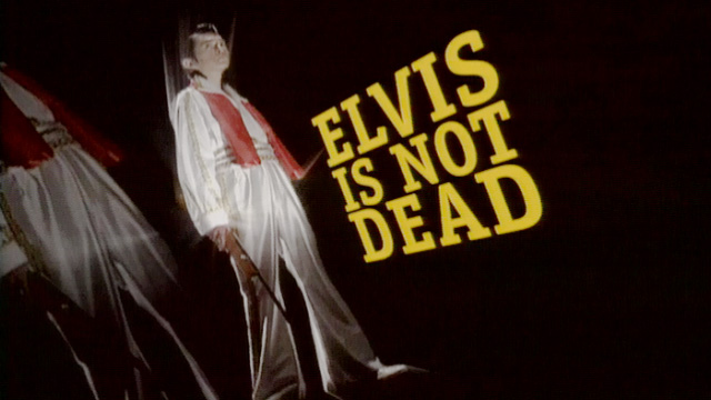 Elvis is not Dead